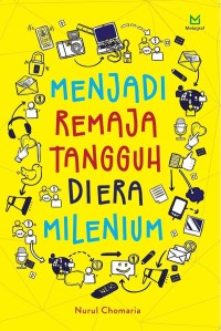 Image of Menjadi Remaja Tangguh Di Era Milenium