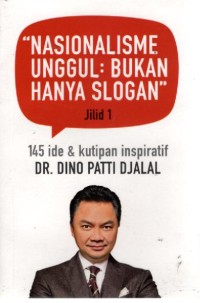 Image of Nasionalisme Unggul: Bukan Hanya Slogan Jilid 1