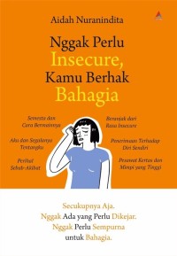 Image of Nggak Perlu Insecure, Kamu Berhak Bahagia