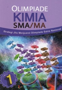Image of Strategi Jitu Menjuarai Olimpiade Sains Nasional: Olimpiade Kimia SMA/MA Jilid 1
