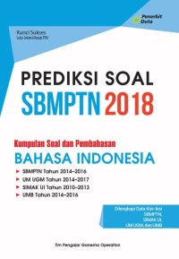 Image of PREDIKSI SOAL SBMPTN 2018: KUMPULAN SOAL DAN PEMBAHASAN BAHASA INDONESIA