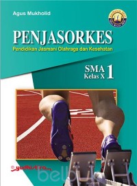 Image of Penjasorkes Pendidikan Jasmani Olahraga dan Kesehatan SMA Kelas X