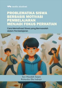 Image of Problematika Siswa Berbasis Motivasi Pembelajaran Menjadi Fokus Perhatian