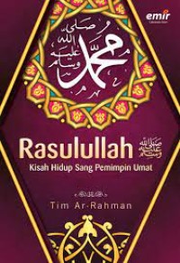 Image of Rasulullah: Kisah Hidup Sang Pemimpin Umat