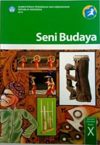 Image of SENI BUDAYA KELAS X KURIKULUM 2013