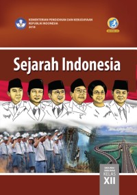 Image of SEJARAH INDONESIA  SMA KELAS XII KURIKULUM 2013 (EDISI REVISI 2018)