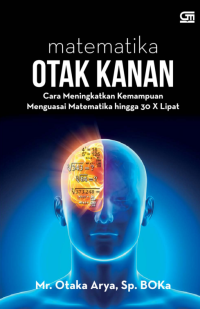 Image of Ebook Matematika Otak Kanan: Cara Meningkatkan Kemampuan Menguasai Matematika Hingga 30 X Lipat