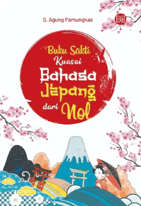 Image of Buku Sakti Kuasai Bahasa Jepang dari Nol