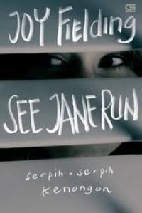 Image of See Jane Run - Serpih Serpih Kenangan