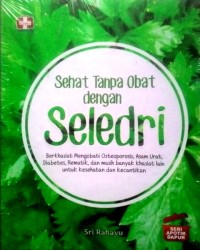 Image of Sehat Tanpa Obat dengan Seledri