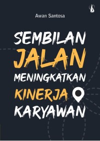 Image of Sembilan Jalan Meningkatkan Kinerja Karyawan