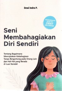 Image of Seni Membahagiakan Diri Sendiri