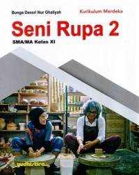 Image of Seni Rupa 2 Kelas XI Kurikulum Merdeka