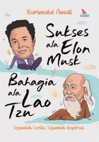 Image of Sukses ala Elon Musk, Bahagia ala Lao Tzu