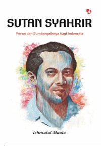 Image of Sutan Syahrir: Peran dan Sumbangsihnya bagi Indonesia