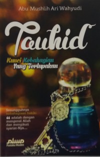 Image of Tauhid, Kunci Kebahagiaan yang Terlupakan