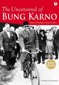 Image of The Uncensored of Bung Karno