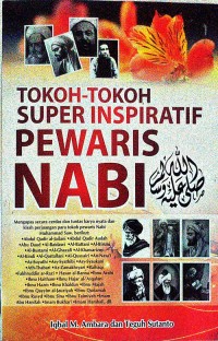 Image of Tokoh-Tokoh Super Inspiratif Pewaris Nabi