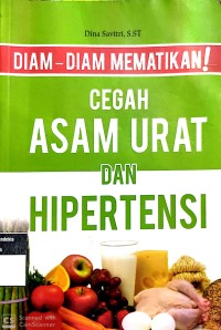 Image of DIAM-DIAM MEMATIKAN! CEGAH ASAM URAT DAN HIPERTENSI
DIAM-DIAM MEMATIKAN! CEGAH ASAM URAT DAN HIPERTENSI