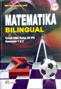 Image of MATEMATIKA BILINGUAL Untuk SMA Kelas XII IPA Semester 1 & 2