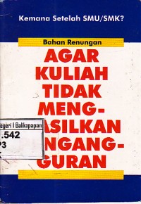 Image of Agar Kuliah Tidak Menghasilkan Pengangguran