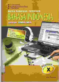 Image of Buku Panduan Pendidik Bahasa Indonesia Untuk SMA/MA Kelas X