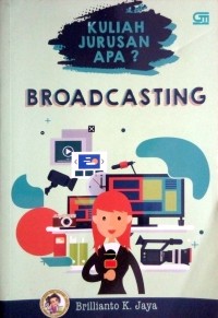 Image of Kuliah Jurusan Apa? Broadcasting