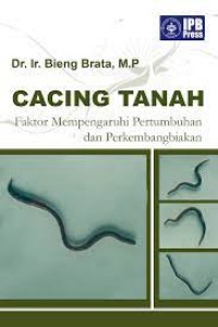 Image of Cacing Tanah: Faktor Mempengaruhi Pertumbuhan dan Perkembangbiakan