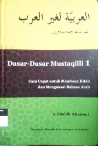 Image of Dasar-Dasar Mustaqilli 1: Cara Cepat untuk Membaca Kitab dan Menguasai Bahasa Arab