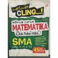 Image of Metode Cling Semua Rumus Matematika Gak Pake Mikir SMA