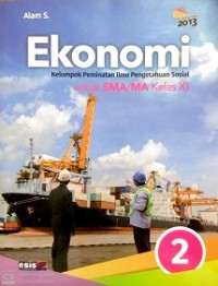 Image of Ekonomi Kelompok Peminatan Ilmu Pengetahuan Sosial untuk SMA/MA kelas XI Kurikulum 2013