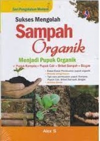 Image of Sukses Mengolah Sampah Organik Menjadi Pupuk Organik