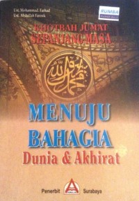 Image of Khotbah Jum'at Sepanjang Masa Menuju Bahagia Dunia & Akhirat