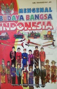 Image of Mengenal budaya Bangsa Indonesia
