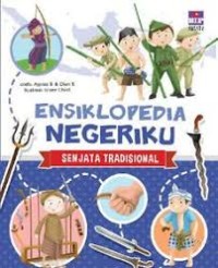 Image of Ebook Ensiklopedia Negeriku: Senjata Tradisional