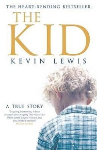 Image of The Kid Kevin Lewis; Pergulatan Hidup Seorang Anak Korban Kebrutalan Orang Tua & Sekaligus Seorang Preman