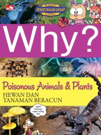 Image of Why? Poisonous Animals & Plants : Hewan dan Tanaman Beracun
